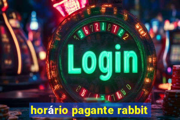 horário pagante rabbit