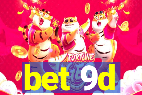 bet 9d