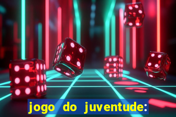 jogo do juventude: onde assistir