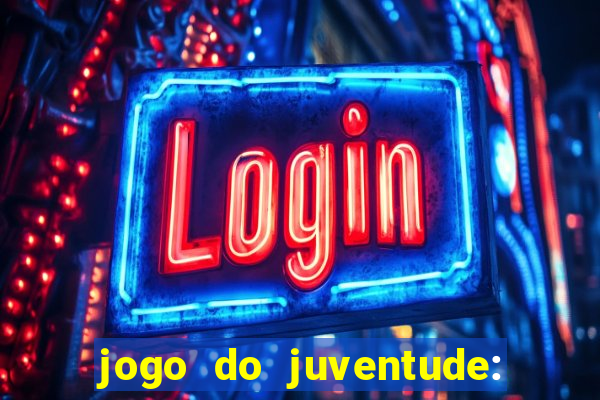 jogo do juventude: onde assistir