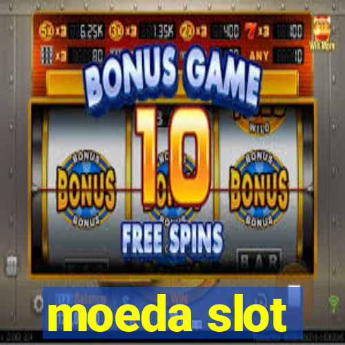 moeda slot