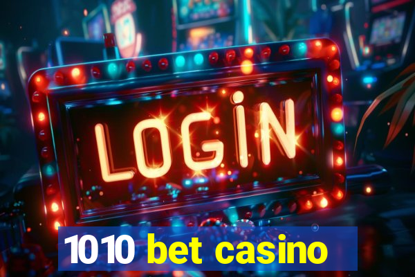 1010 bet casino