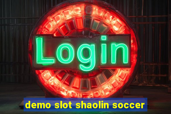 demo slot shaolin soccer