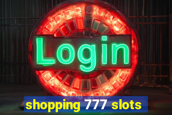 shopping 777 slots