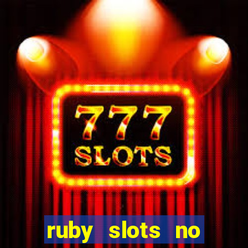 ruby slots no deposit bonuses