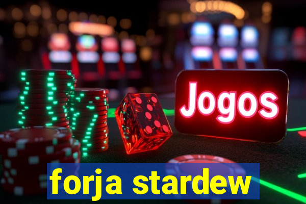 forja stardew