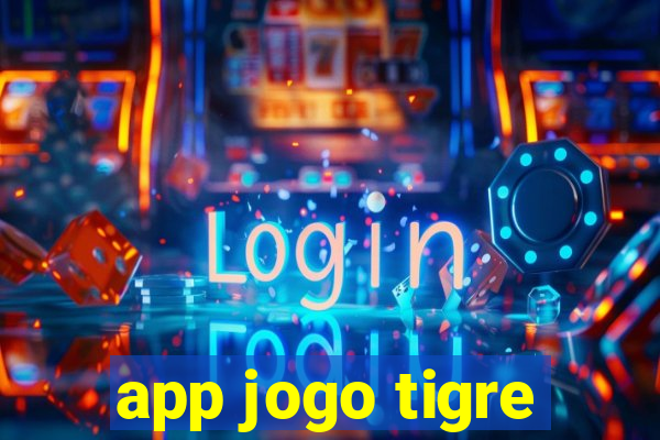 app jogo tigre