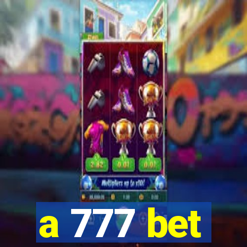 a 777 bet