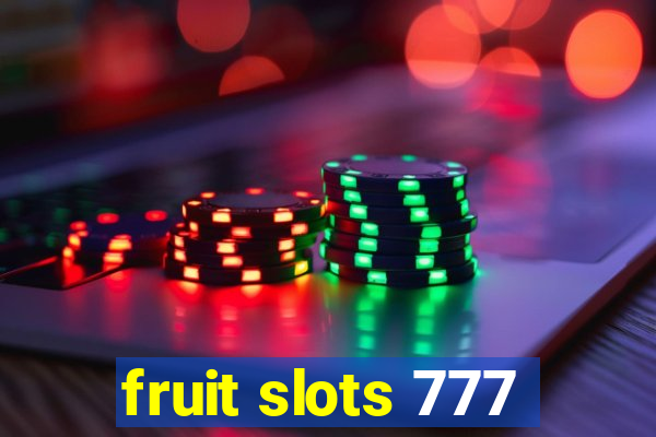 fruit slots 777