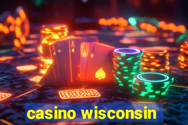 casino wisconsin