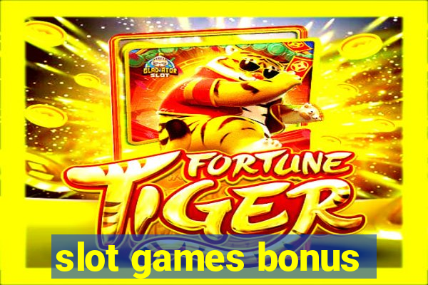 slot games bonus