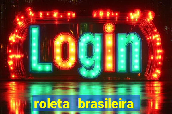 roleta brasileira ao vivo