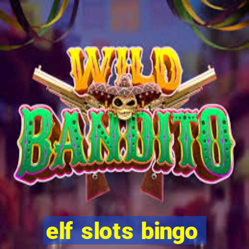 elf slots bingo