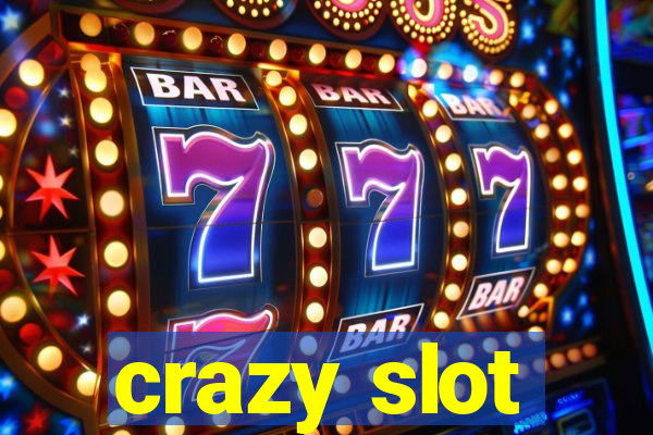 crazy slot