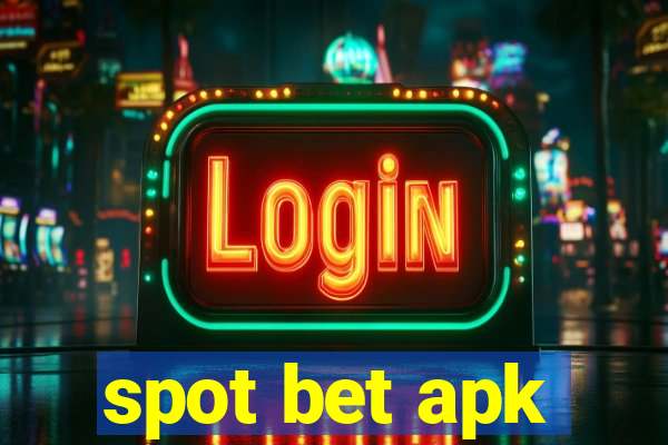 spot bet apk