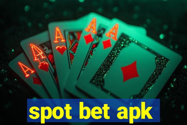 spot bet apk