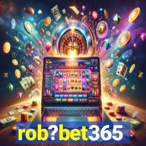 rob?bet365