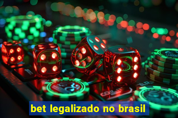 bet legalizado no brasil