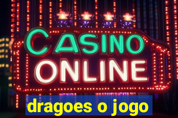 dragoes o jogo