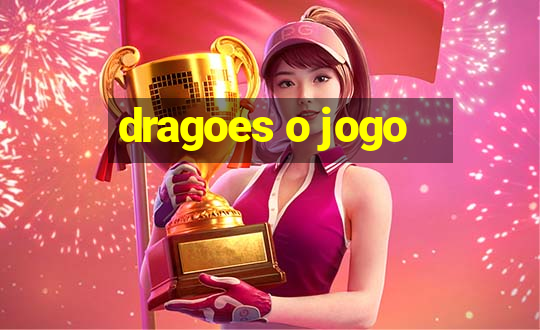 dragoes o jogo