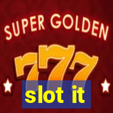 slot it