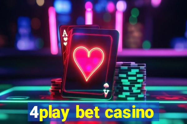 4play bet casino