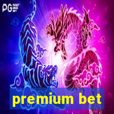 premium bet