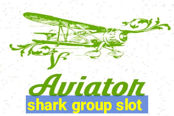 shark group slot