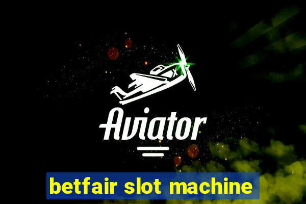 betfair slot machine