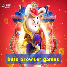 bets browser games