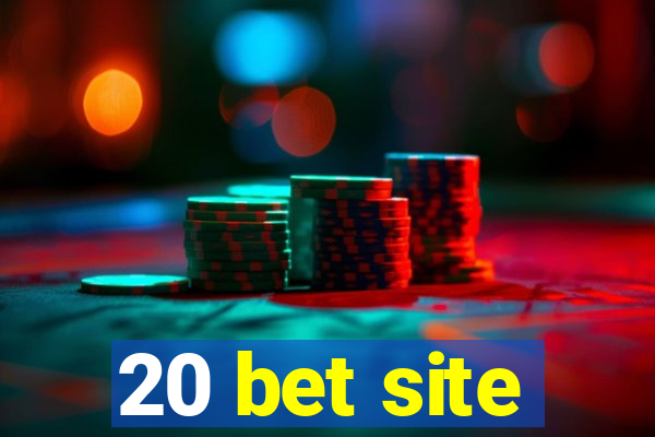 20 bet site