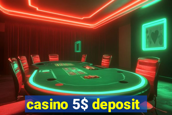 casino 5$ deposit