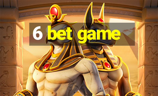 6 bet game