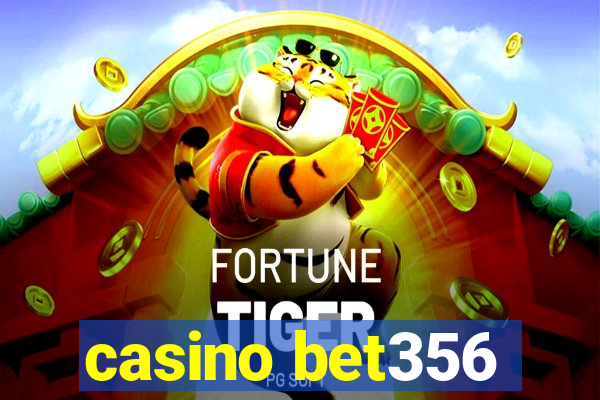 casino bet356