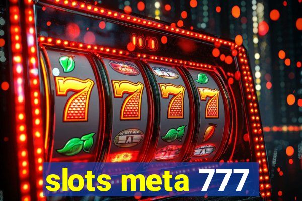 slots meta 777