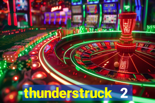 thunderstruck 2 online slot