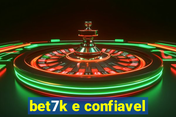 bet7k e confiavel