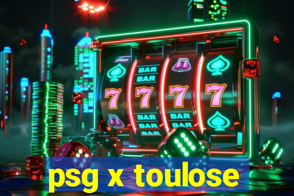 psg x toulose