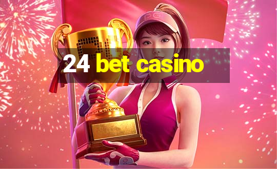 24 bet casino