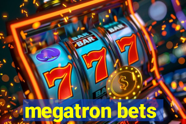 megatron bets