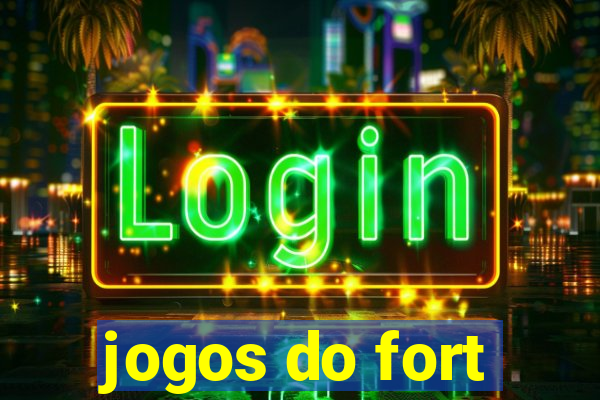 jogos do fort