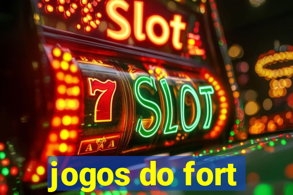 jogos do fort