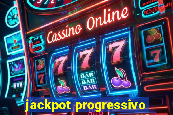 jackpot progressivo