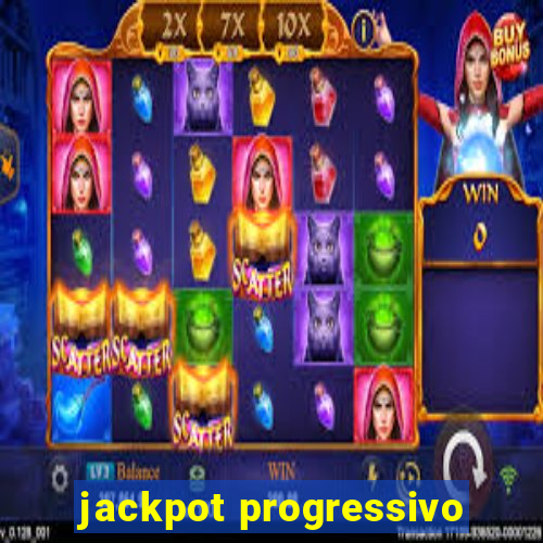 jackpot progressivo