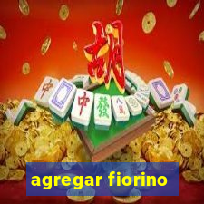 agregar fiorino