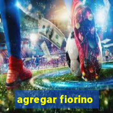 agregar fiorino