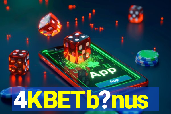 4KBETb?nus