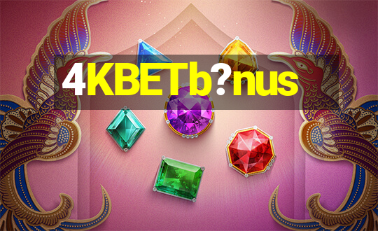 4KBETb?nus