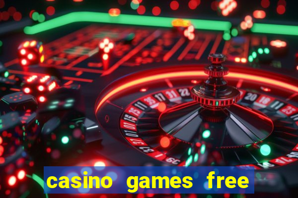 casino games free slots machines