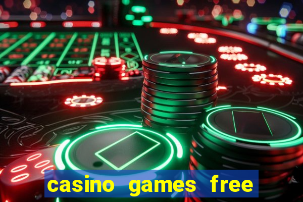 casino games free slots machines